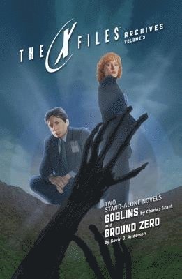 Charles L. Grant, Kevin J. Anderson - X-Files Archives Volume 3: Goblins & Ground Zero, Häftad