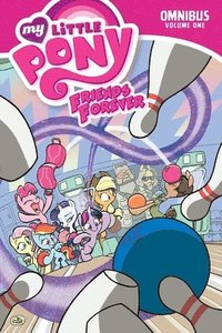 bokomslag My Little Pony: Friends Forever Omnibus, Vol. 1