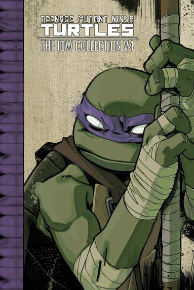 Kevin Eastman, Tom Waltz - Teenage Mutant Ninja Turtles: The IDW Collection Volume 4, Inbunden