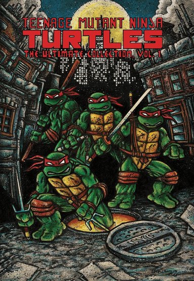 Kevin Eastman, Peter Laird - Teenage Mutant Ninja Turtles: The Ultimate Collection, Vol. 1, Häftad