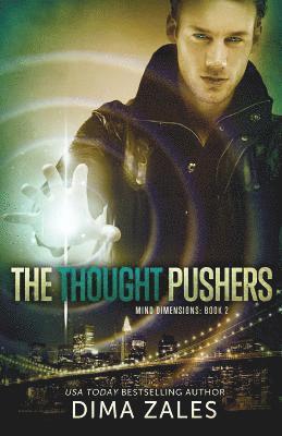 Dima Zales, Anna Zaires - The Thought Pushers (Mind Dimensions Book 2), Häftad