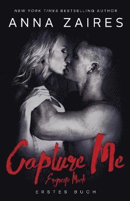 Capture Me - Ergreife Mich 1