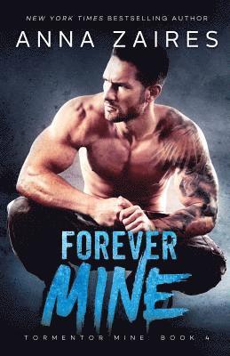 Anna Zaires, Dima Zales - Forever Mine - Tormentor Mine 4, Häftad