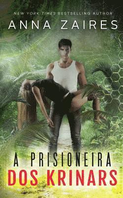 Anna Zaires, Dima Zales - Prisioneira dos Krinars, Häftad