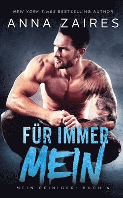Für immer Mein (Mein Peiniger 4) 1