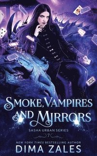 bokomslag Smoke, Vampires, and Mirrors (Sasha Urban Series - 7)