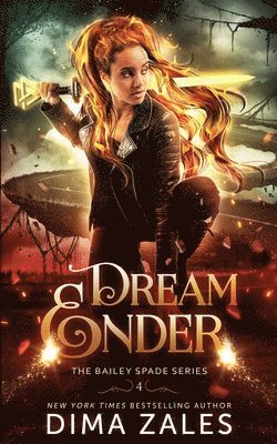 Dream Ender (Bailey Spade Book 4) 1
