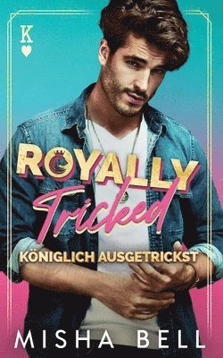 bokomslag Royally Tricked - Kniglich Ausgetrickst