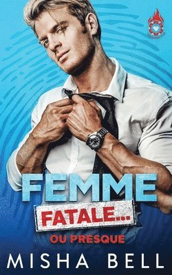 Femme fatale... ou presque 1