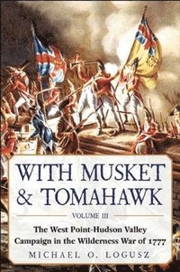 bokomslag With Musket & Tomahawk