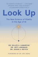 Gilles A. LaMarche, Jeff Langmaid, Jason A Deitch - Look Up, Inbunden