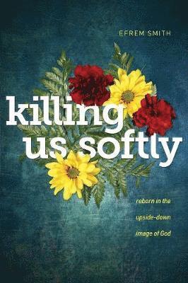 Killing Us Softly 1