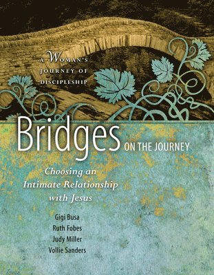 Ruth Fobes, Gigi Busa, Judy Miller, Vollie Sanders - Bridges on the Journey, Häftad