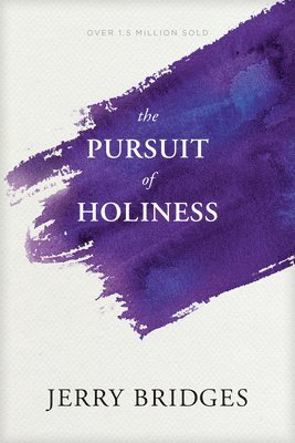 Jerry Bridges - Pursuit of Holiness, Häftad