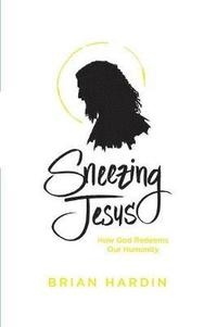 bokomslag Sneezing Jesus