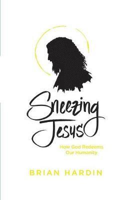 bokomslag Sneezing Jesus