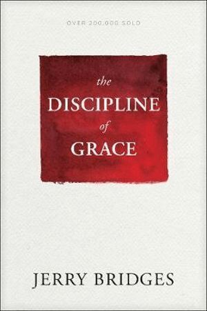 Jerry Bridges - Discipline of Grace, Häftad