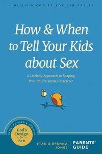 bokomslag How and When to Tell Your Kids about Sex