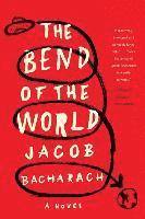 bokomslag The Bend of the World - A Novel