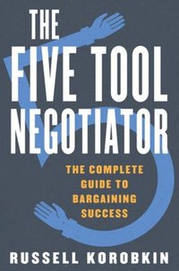 bokomslag The Five Tool Negotiator
