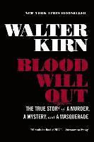 Blood Will Out - The True Story of a Murder, a Mystery, and a Masquerade 1