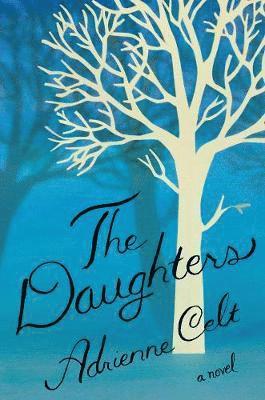 Adrienne Celt - Daughters, Inbunden