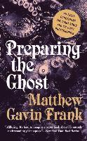 bokomslag Preparing the Ghost: An Essay Concerning the Giant Squid and Its First Photographer