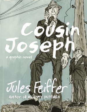 Jules Feiffer - Cousin Joseph, Inbunden