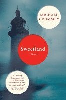 Michael Crummey - Sweetland, Häftad