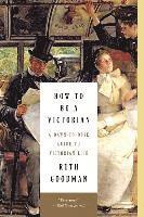bokomslag How to Be a Victorian