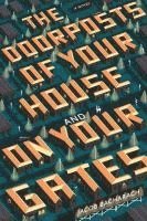 bokomslag The Doorposts of Your House and on Your Gates - A Novel