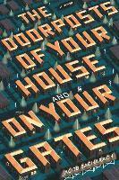 Doorposts Of Your House And On Your Gates - A Novel 1