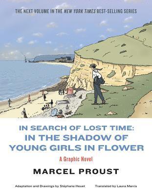 Marcel Proust, Stephane Heuet - In Search of Lost Time – In the Shadow of Young Girls in Flower, Häftad