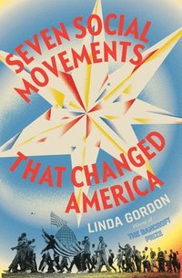 bokomslag Seven Social Movements That Changed America