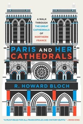 bokomslag Paris and Her Cathedrals