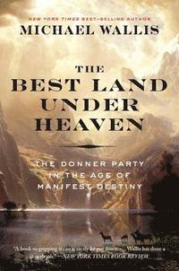 bokomslag The Best Land Under Heaven