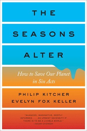 Philip Kitcher, Evelyn Fox Keller, Philip (Columbia University) Kitcher, Evelyn Fox (Massachusetts Institute of Technology) Keller - Seasons Alter, Häftad