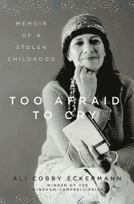 bokomslag Too Afraid to Cry: Memoir of a Stolen Childhood