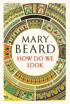 bokomslag How Do We Look: The Body, the Divine, and the Question of Civilization