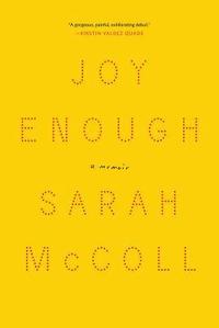 bokomslag Joy Enough: A Memoir