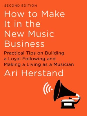 bokomslag How To Make It in the New Music Business