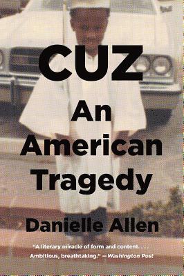 Danielle Allen - Cuz: An American Tragedy, Häftad