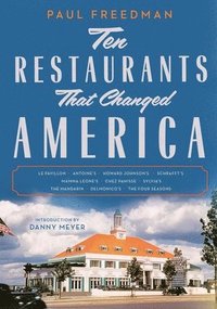 bokomslag Ten Restaurants That Changed America