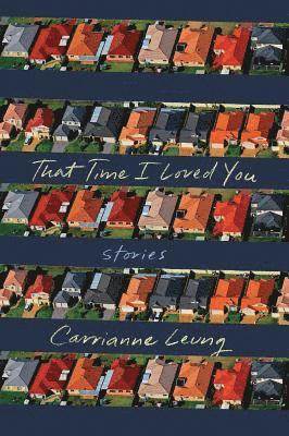 bokomslag That Time I Loved You: Stories