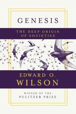 Edward O. (Harvard University) Wilson - Genesis, Inbunden