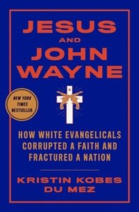 bokomslag Jesus and John Wayne