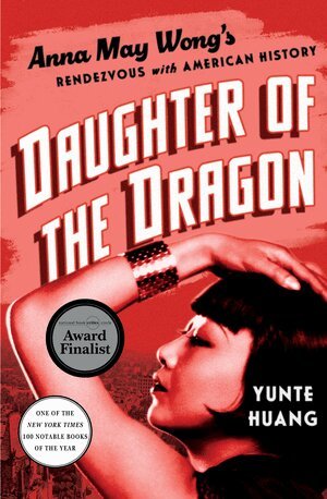 Yunte Huang - Daughter of the Dragon, Inbunden