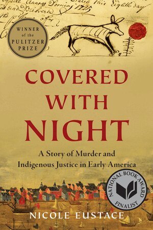 Nicole Eustace - Covered with Night, Inbunden