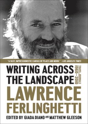 Lawrence Ferlinghetti, Giada Diano, Matthew Gleeson - Writing Across the Landscape, Häftad
