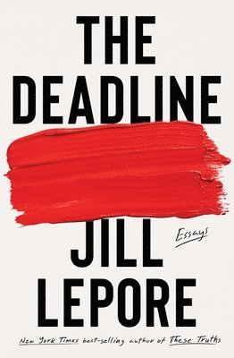 bokomslag The Deadline: Essays